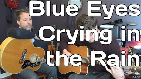  Blue Eyes Crying in the Rain 泣きのブルースが織りなす切ない愛の物語